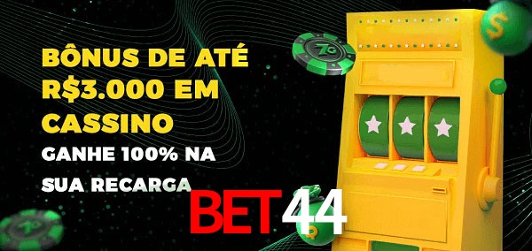 Bet44 melhor bônus de depósito